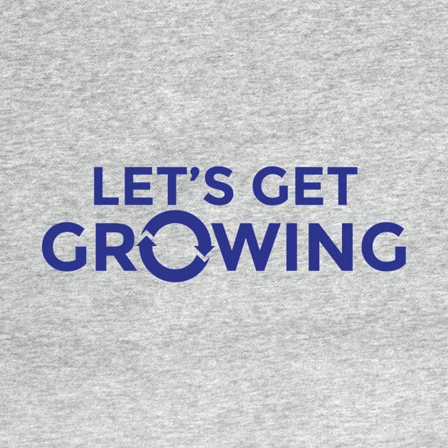 Let's Get Growing T-Shirt by Revenue Growth Podcast